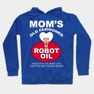 Mom's Old Fashioned Robot Oil Hoodie